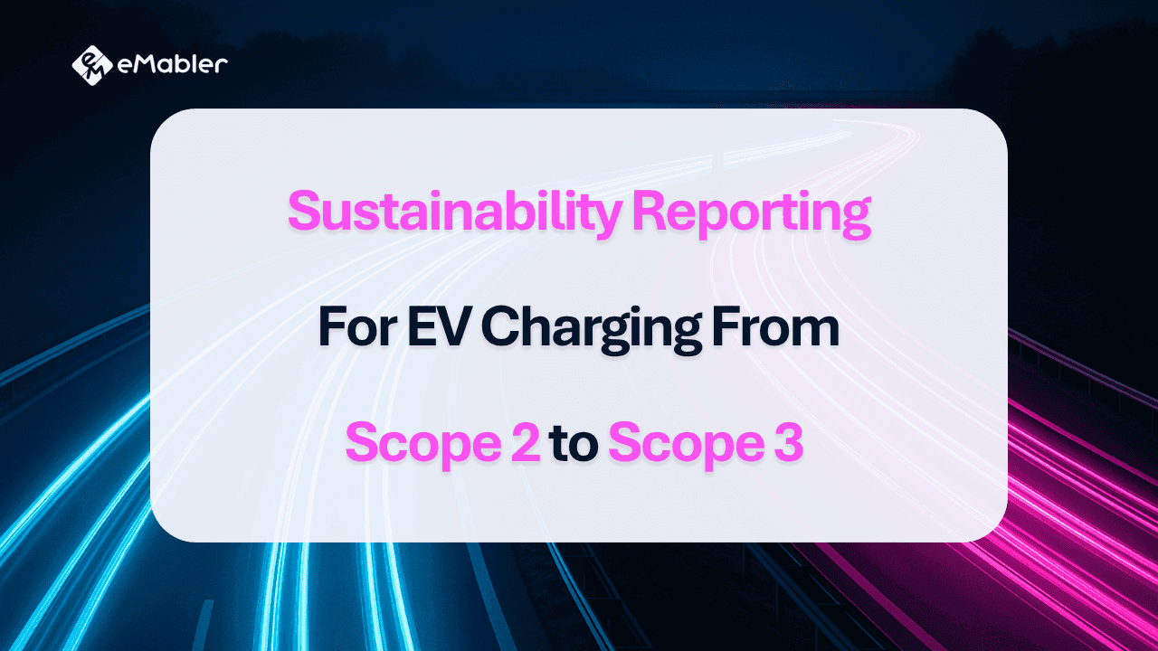 Sustainability reporting for EV charging Scope 2 and scope 3